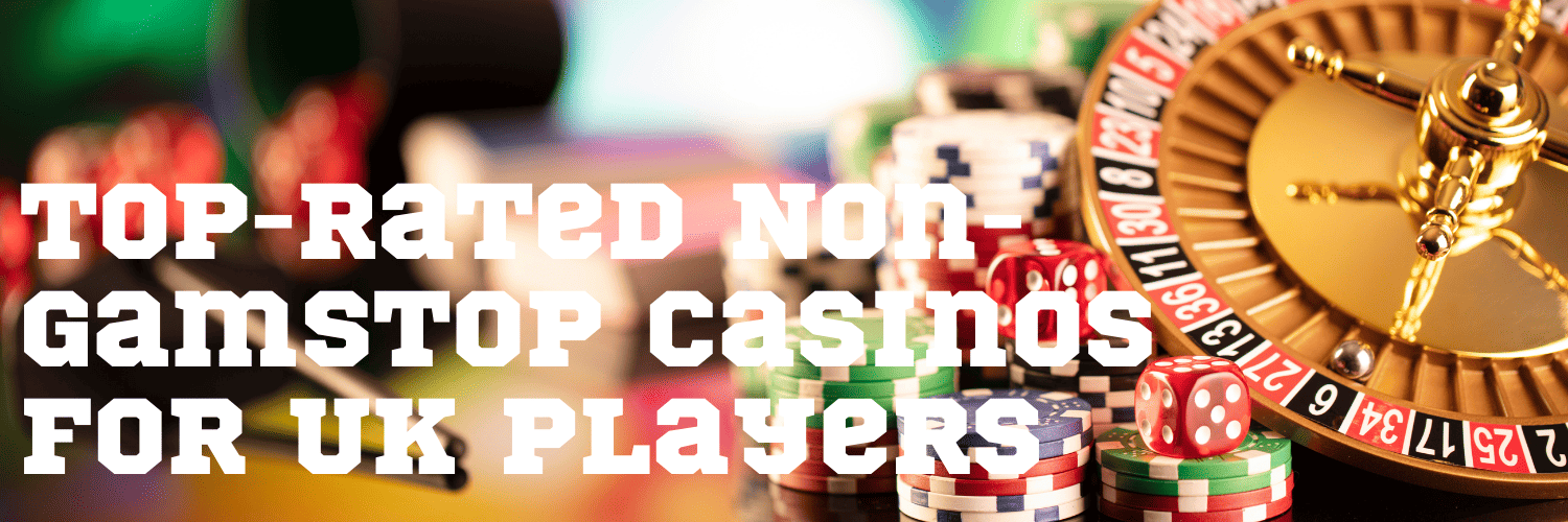 Discover Online Casinos Not Registered with GamStop -1324149667