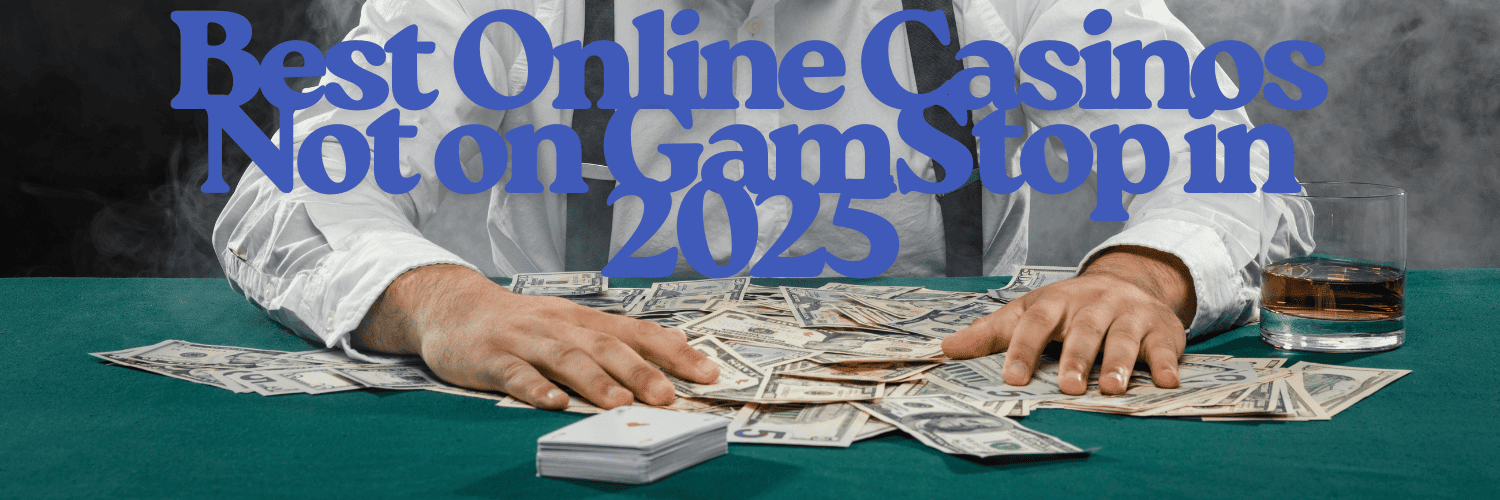 Discover Reputable Casinos Not on GamStop -1313440714