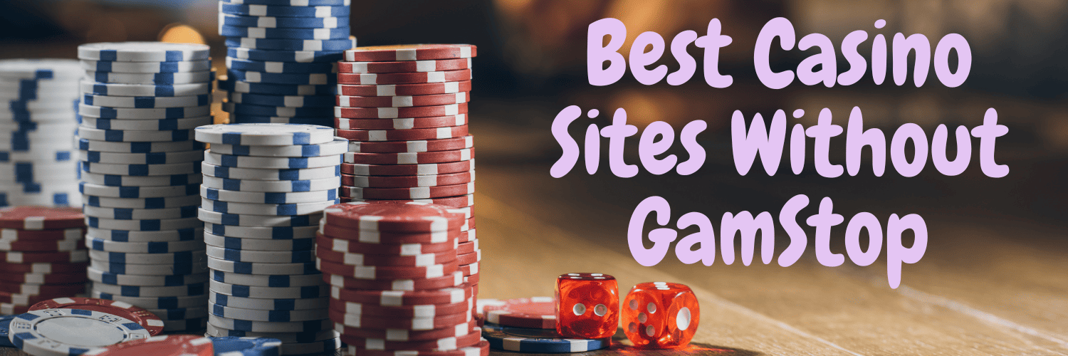 Discover the Best Casinos Not on Gamstop UK -1931907730
